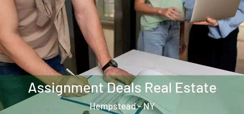  Assignment Deals Real Estate Hempstead - NY