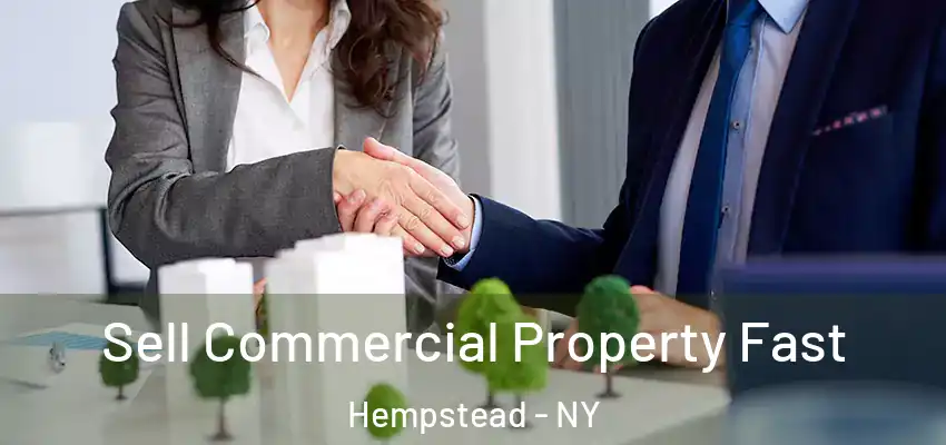  Sell Commercial Property Fast Hempstead - NY