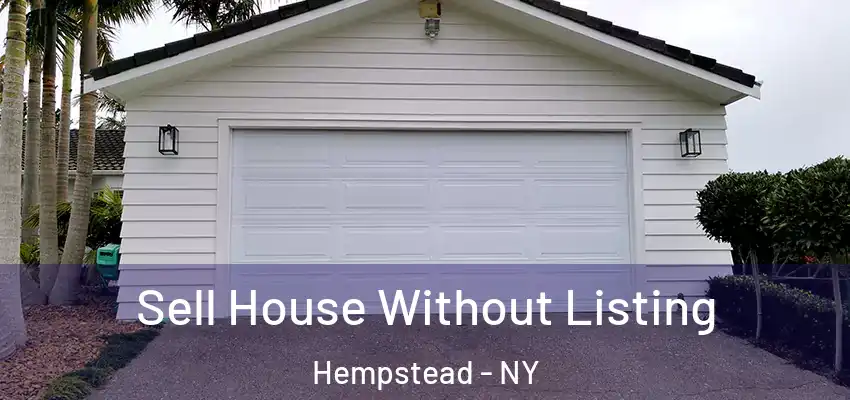  Sell House Without Listing Hempstead - NY